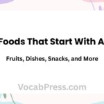 Foods That Start With A: Fruits, Dishes, Snacks, and More
