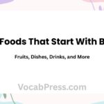 Foods That Start With B: Fruits, Dishes, Drinks, and More