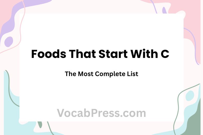 Foods That Start With C — The Most Complete List