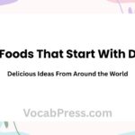 Foods That Start With D: Delicious Ideas From Around the World
