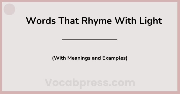 Words That Rhyme With Light (With Meanings and Examples)