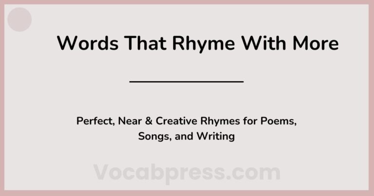 Words That Rhyme With More: Rhymes for Poems, Songs, and Writing