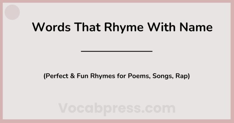 Words That Rhyme With Name (Perfect & Fun Rhymes for Poems, Songs, Rap)