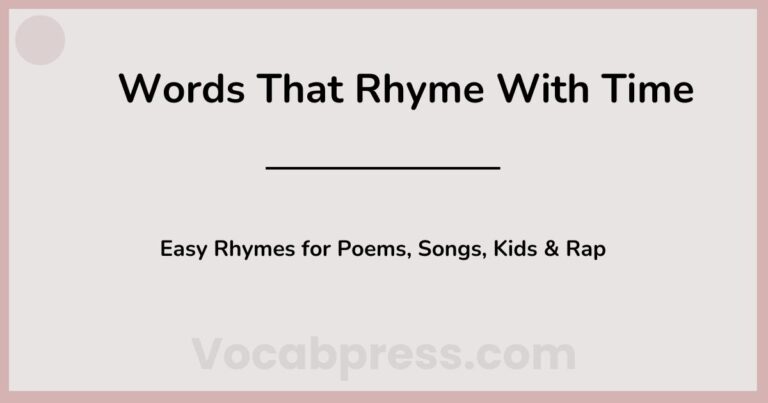 Words That Rhyme With Time: Easy Rhymes for Poems, Songs, Kids & Rap