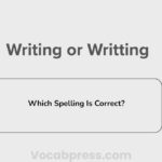 Writing or Writting: Which Spelling Is Correct?
