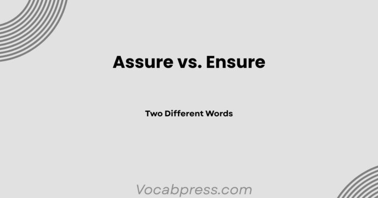 Assure vs. Ensure: What’s the Difference?