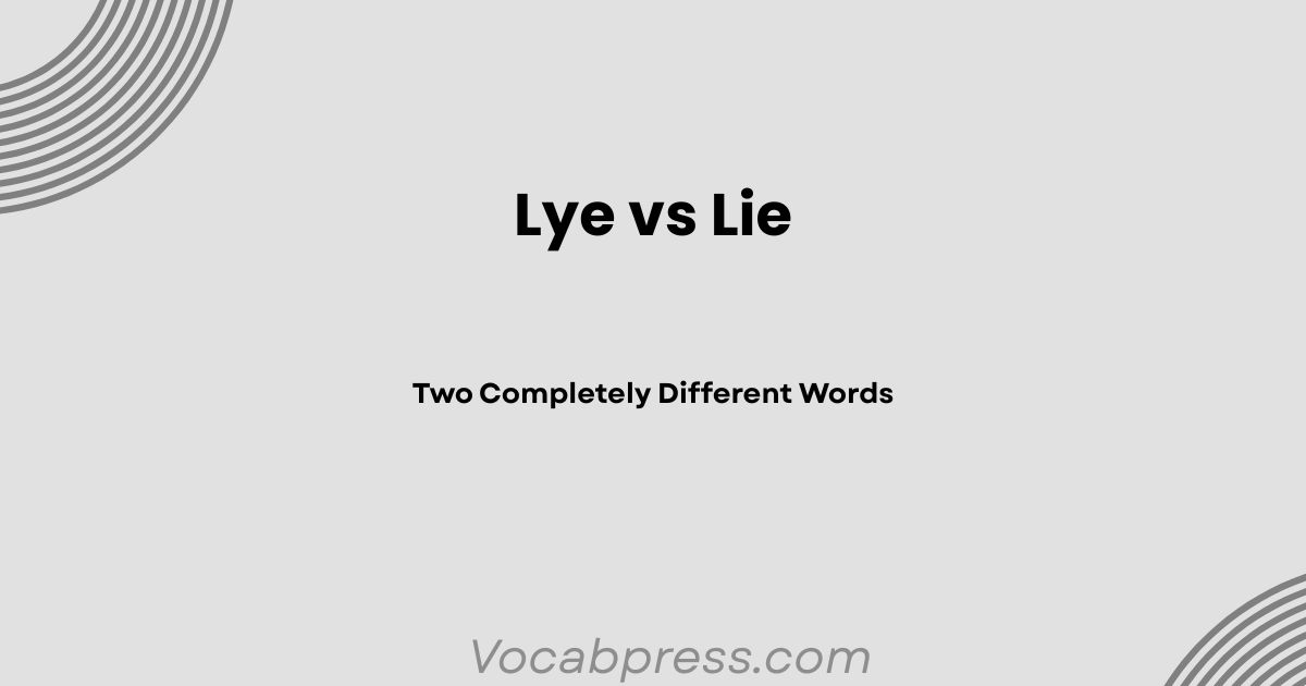 Lye vs Lie: Two Completely Different Words